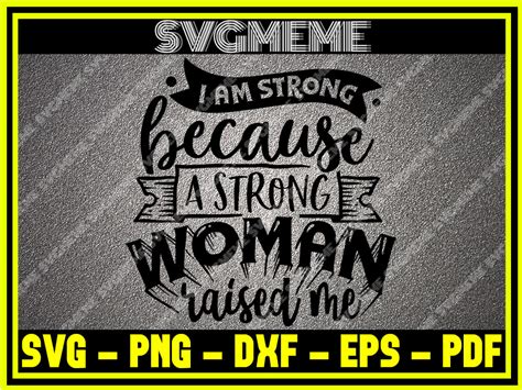 I Am Strong Because A Strong Woman Svg Png Dxf Eps Pdf Clipart For