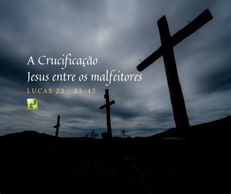 Esboço De Pregação Sobre A Crucificação De Jesus