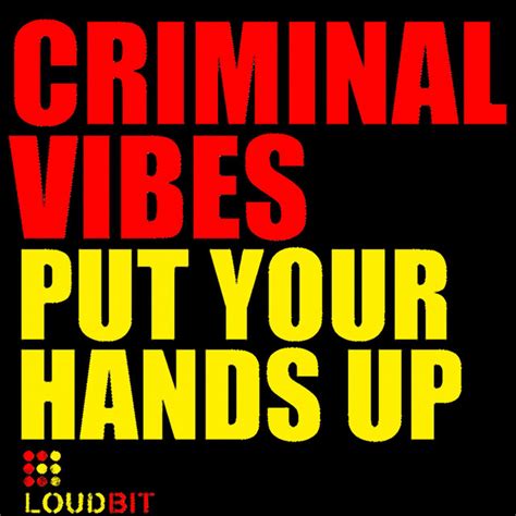 Put Your Hands Up Single By Criminal Vibes Spotify
