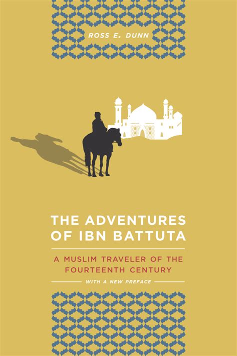 The Adventures Of Ibn Battuta By Ross E Dunn Book Read Online