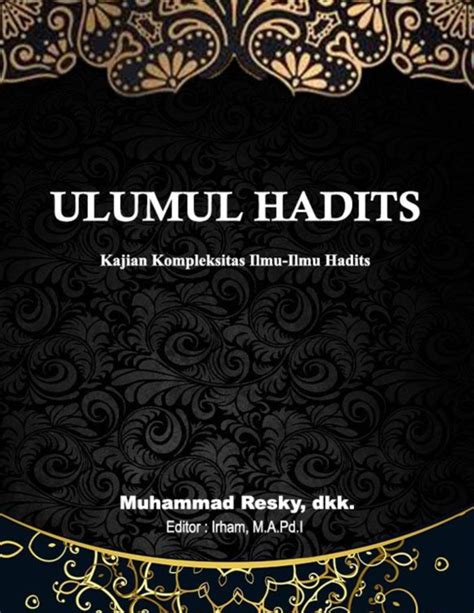 Pdf Buku Ulumul Hadits Kajian Kompleksitas Ilmu Ilmu Hadits Muhammad Resky