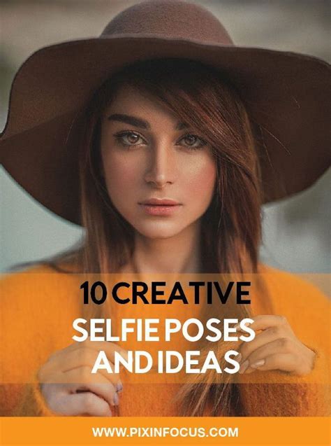 Top 10 Best Selfie Ideas That Will Make You Look Amazing Portrait Photography Tips Selfie