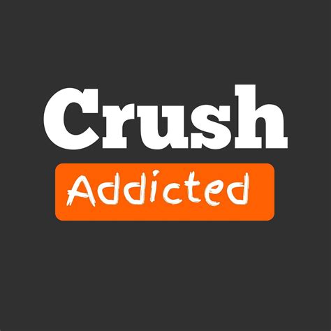 Crush Addicted