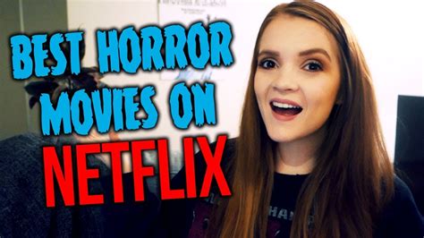 The Best Horror Movies On Netflix Now Best Horror Movies On Netflix