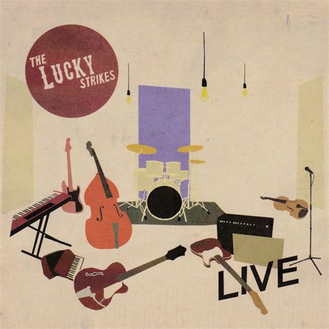 The Lucky Strikes Live Album By The Lucky Strikes Spotify