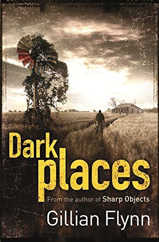 Dark Places By Gillian Flynn Used 9780297851578 World Of Books