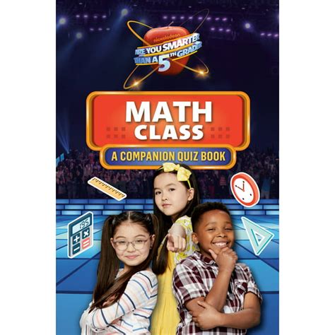 Are You Smarter Than A 5th Grader Math Class A Companion Quiz Book