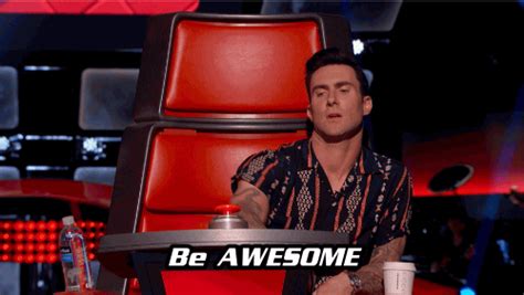 Be Awesome Adam Levine  By The Voice Find And Share On Giphy