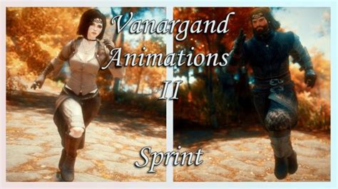 Vanargand Animations Ii Sprint Skyrim Special Edition Mod