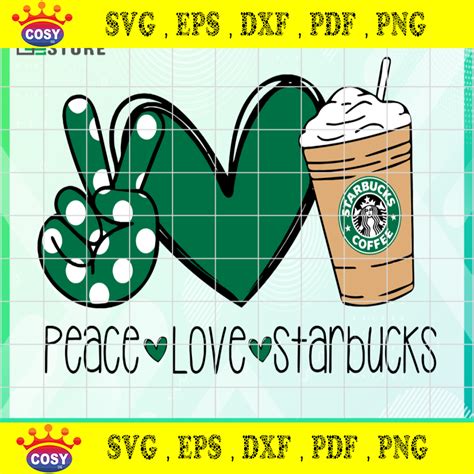 Peace Love Starbucks Svg Starbucks Svg Peace Love Starbucks Sublimat