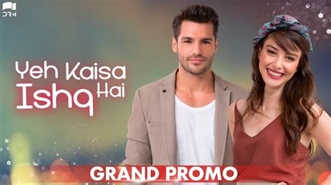 Yeh Kaisa Ishq Hai Grand Promo New Turkish Drama Coming Soon