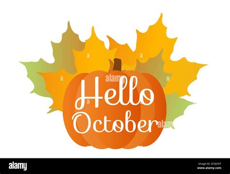 Hello October Quote With Pumpkin And Orange Maple Leafes Isolated