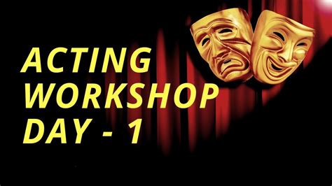 Acting Workshop For Beginners Day 1 Acting Class Online Acting Class Learn Acting At Home