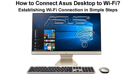 How To Connect Asus Desktop To Wi Fi Establishing Wi Fi Connection In