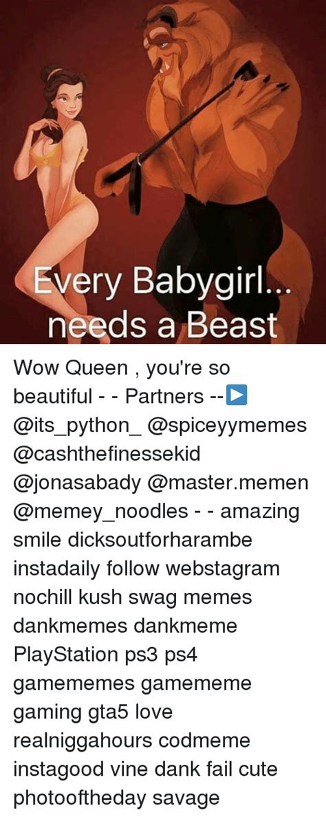 Wow Queen You Re So Beautiful Memes