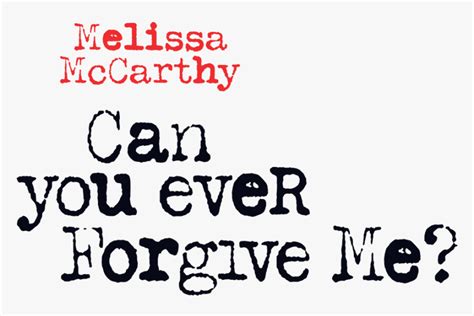 Can You Ever Forgive Me Png Transparent Png Download Kindpng