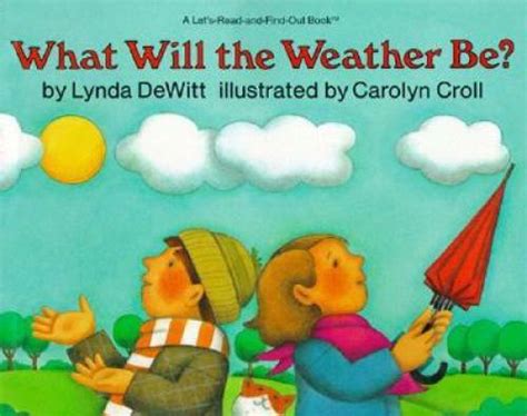 What Will The Weather Be Lets Read And Find Out Science 2