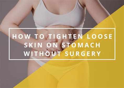 How To Tighten Loose Skin Without Surgery Ga Fashion