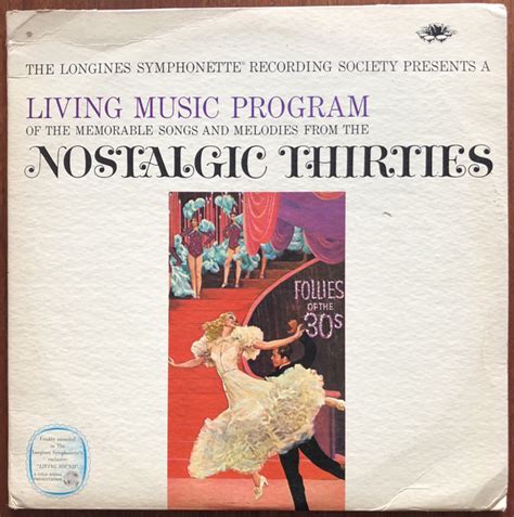 Living Music Program Of The Memorable Songs And Melodies From The Nostalgic Thirties By The