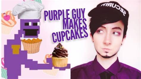 Purple Guy Makes Cupcakes Youtube