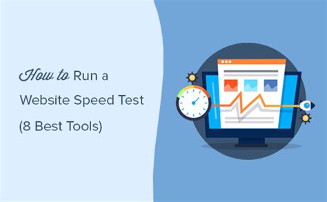 How To Properly Run A Website Speed Test 8 Best Tools