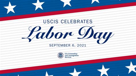 Uscis On Twitter This Year And Every Year We Celebrate All Working People Those Who Serve