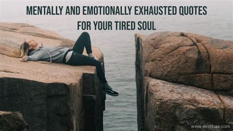 Mentally And Emotionally Exhausted Quotes For Your Tired Soul