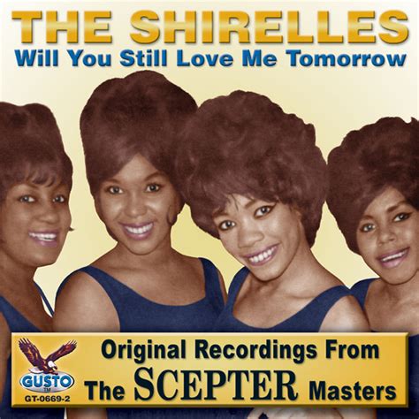 Will You Love Me Tomorrow A Song By The Shirelles On Spotify