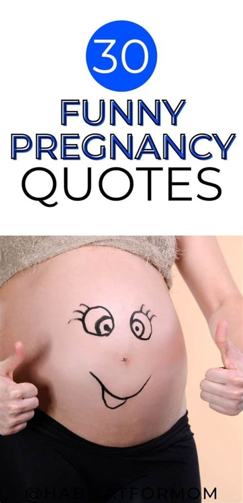 30 Funny Pregnancy Humor Quotes That Are So True Habitat For Mom