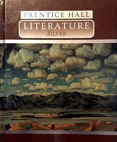Prentice Hall Literature Silver Edition By Na New Hardcover 1994