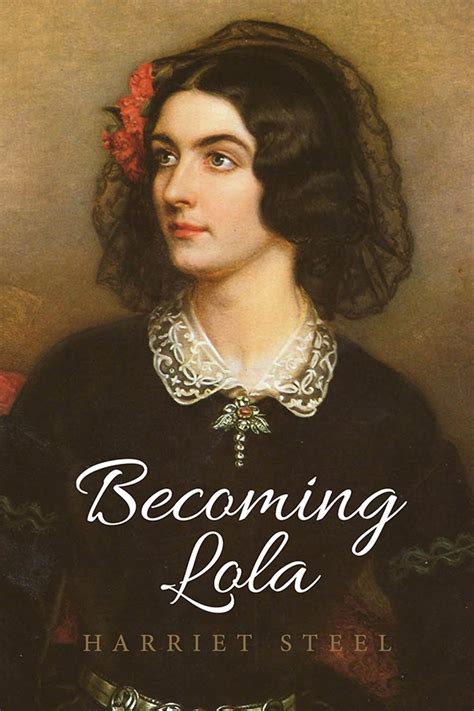 Becoming Lola The Remarkable Story Of A Victorian Adventuress