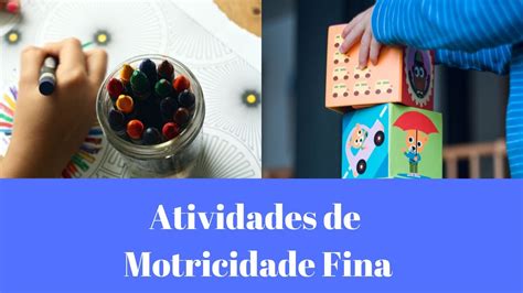 Trabalhar Motricidade Fina 3 Atividades Simples De Realizar Diy