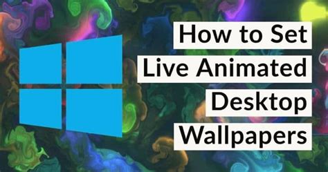 How To Set Live Wallpapers On Windows 10 Desktop Techdator
