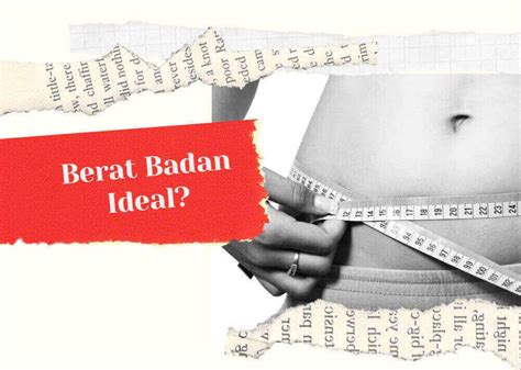 Cara menaikkan berat badan lain yang tidak kalah harus diperhatikan adalah dengan istirahat cukup. Cara Menghitung Berat Badan Ideal dengan Benar - SAMLEINAD