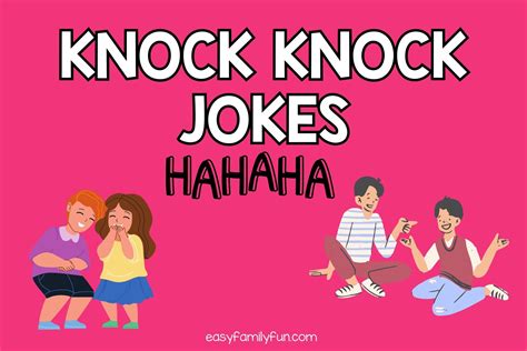 135 Hilarious Knock Knock Jokes That Will Have You Cracking Up