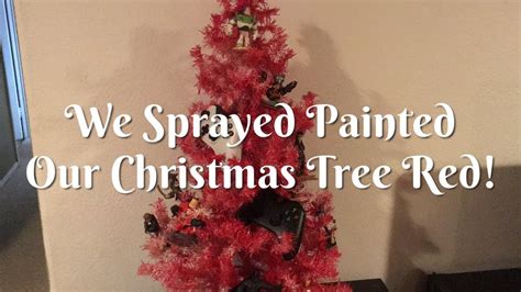 Spray Painting My Christmas Tree Youtube
