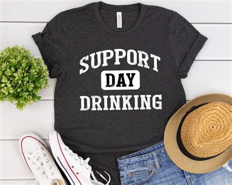 Support Day Drinking T Shirt Day Drinking Shirt Drinking Etsy
