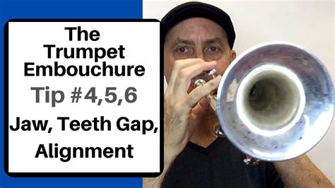Trumpet Embouchure Tip 45 And 6 Jaw Position Teeth Gap And