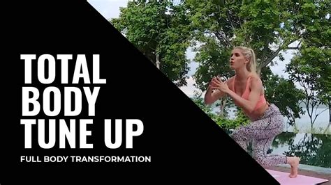Total Body Tune Up Full Body Transformation Youtube