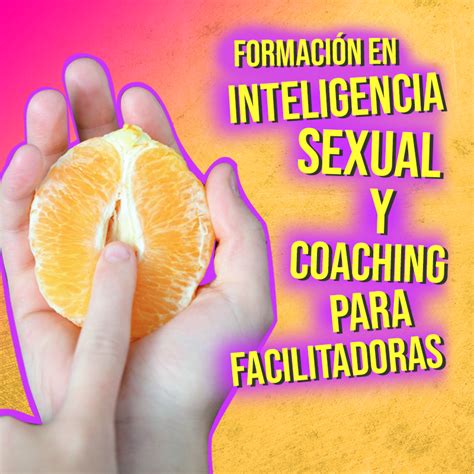 formación en inteligencia sexual y coaching para facilitadoras feminarian