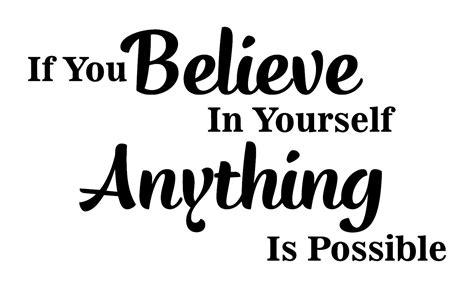 Anything is possible. Believe in yourself. Believe yourself надпись. Обои на рабочий стол believe in yourself.