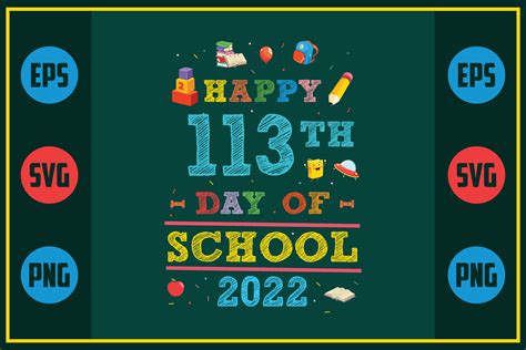 Happy 113th Day Of School 2022 Graphic By The Design Factory · Creative