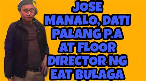 Jose Manalo Nagsimula Sa Pagiging Pa At Floor Director Bago Naging