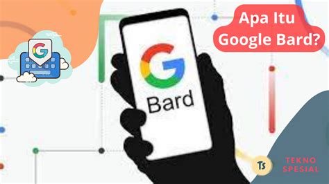 Apa Itu Google Bard Pesaing Terbaru Chat Gpt Tekno Spesial