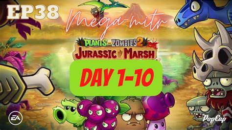 Plants Vs Zombies 2 Ep 38 Jurassic Marsh Day1 10 Youtube