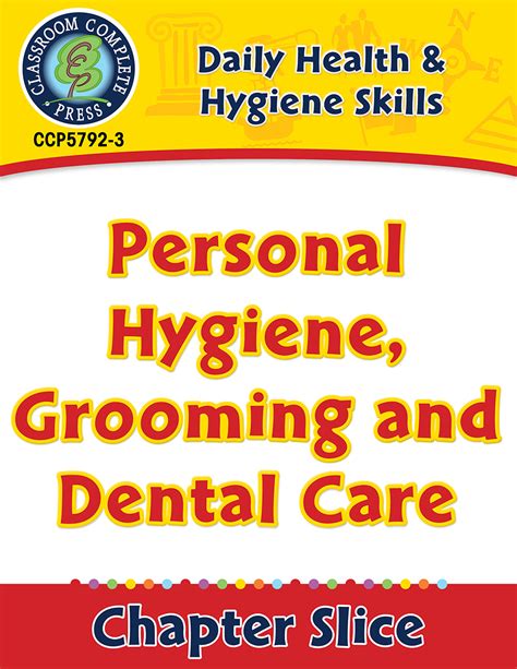 Daily Health And Hygiene Skills Personal Hygiene Grooming And Dental
