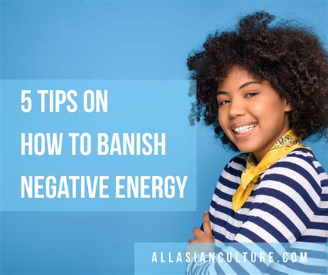 How To Banish Negative Energy Quick Tips To Use