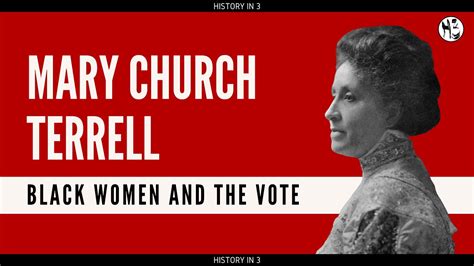 Mary Church Terrell History In 3 Youtube