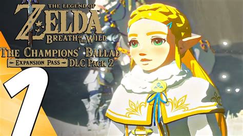 zelda breath of the wild champions ballad gameplay walkthrough part 1 story expansion youtube