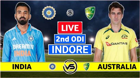 Ind Vs Aus 2nd Odi Live Scores India Vs Australia 2nd Odi Live Scores